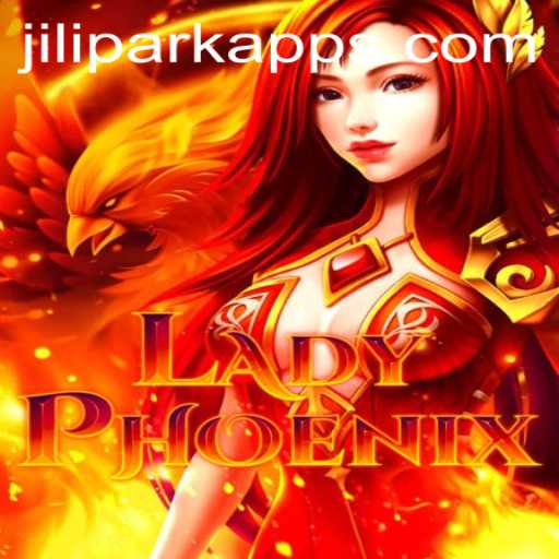 Exploring LadyPhoenix: A Journey Through the Game and JILIPARK App